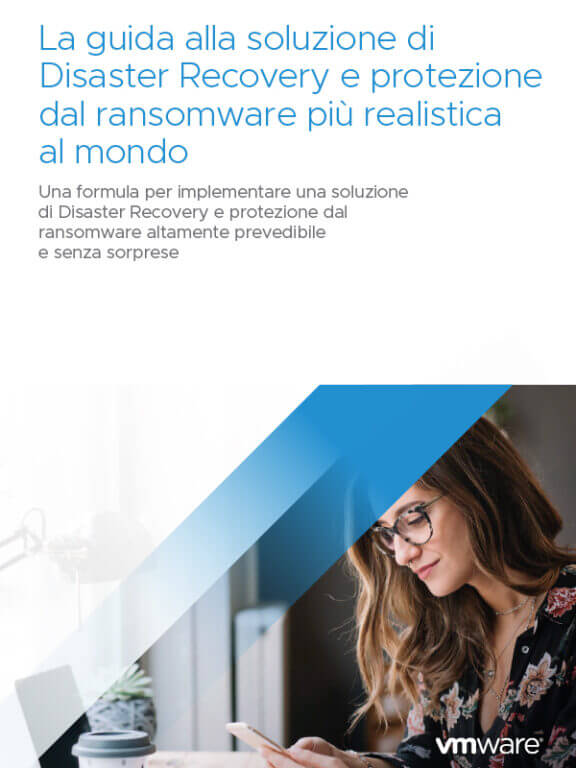 Disaster recovery e protezione dal ransomware: la formula per implementare una soluzione altamente affidabile