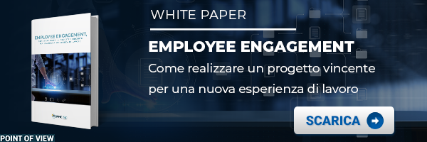 CLICCA QUI per scaricare il White Paper: "Employee Engagement"