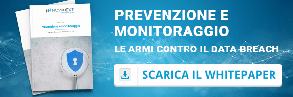Prevenzione e Monitoraggio: le armi contro il Data Breach. Clicca qui e scarica il White Paper