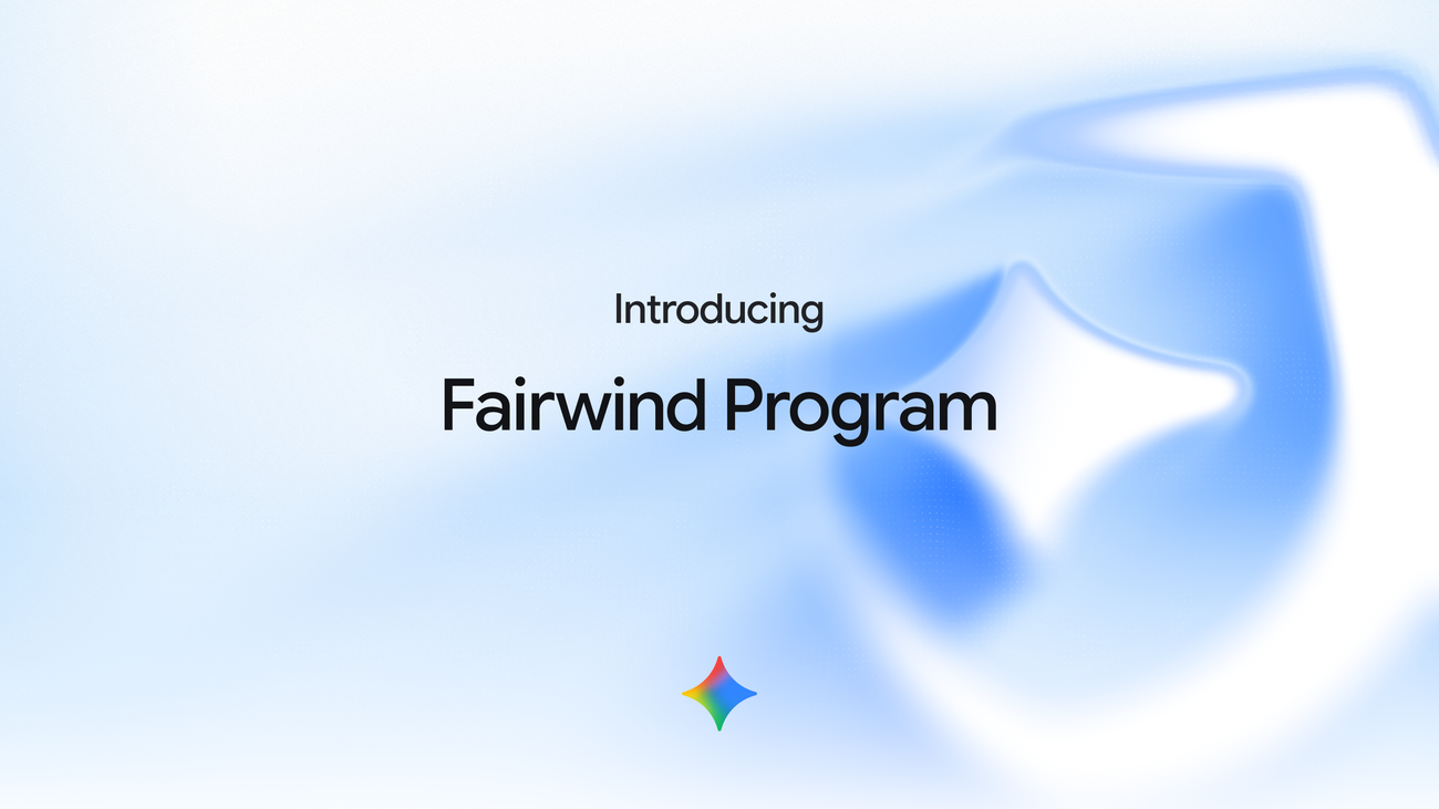 Google Fairwind Program